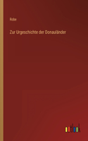 Zur Urgeschichte der Donauländer
