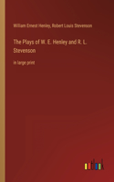 Plays of W. E. Henley and R. L. Stevenson
