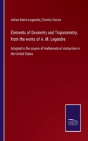 Elements of Geometry and Trigonometry, from the works of A. M. Legendre