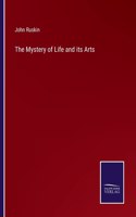 Mystery of Life and its Arts