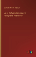 List of the Publications Issued in Pennsylvania, 1685 to 1759