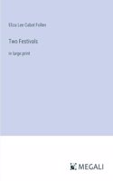 Two Festivals