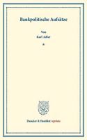 Bankpolitische Aufsatze