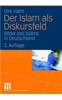 Der Islam ALS Diskursfeld