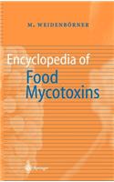 Encyclopedia of Food Mycotoxins