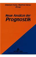 Neue Ansaetze der Prognostik
