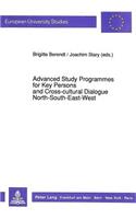 Advanced Study Programmes for Key Persons and Cross-Cultural Dialogue North-South-East-West