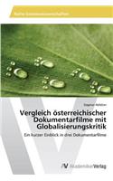 Vergleich österreichischer Dokumentarfilme mit Globalisierungskritik