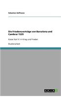 Die Friedensverträge von Barcelona und Cambrai 1529