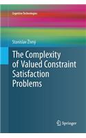 The Complexity of Valued Constraint Satisfaction Problems: (Cognitive Technologies)