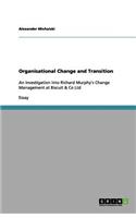 Organisational Change and Transition