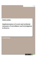 Implementation of covert and technical measures of surveillance and investigation in Kosova