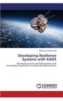 Developing Resilience Systems with KAOS