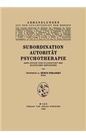 Subordination Autorität Psychotherapie: Eine Studie vom Standpunkt des Klinischen Empirikers(German)