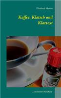 Kaffee, Klatsch und Klartext: ... und andere Gefahren(German)