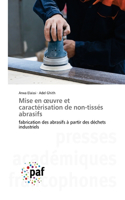 Mise en oeuvre et caractérisation de non-tissés abrasifs