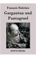 Gargantua und Pantagruel