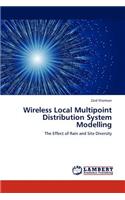Wireless Local Multipoint Distribution System Modelling