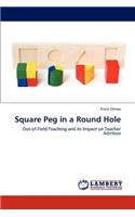 Square Peg in a Round Hole