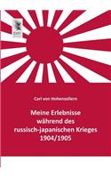 Meine Erlebnisse Wahrend Des Russisch-Japanischen Krieges 1904/1905