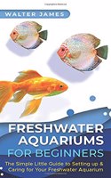 Freshwater Aquariums for Beginners