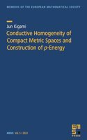Conductive Homogeneity of Compact Metric Spaces and Construction of $p$-Energy: (Memoirs of the European Mathematical Society)