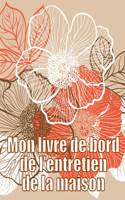 Mon livre de bord de l'entretien de la maison