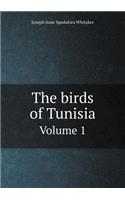 The Birds of Tunisia Volume 1