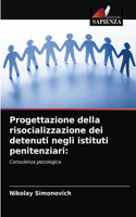 Progettazione della risocializzazione dei detenuti negli istituti penitenziari