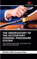 Observatory of the Accusatory Criminal Procedure System
