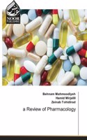 A Review of Pharmacology