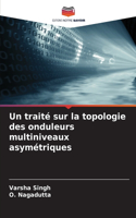 traité sur la topologie des onduleurs multiniveaux asymétriques