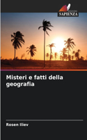 Misteri e fatti della geografia