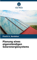 Planung eines eigenständigen Solarenergiesystems