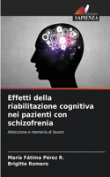 Effetti della riabilitazione cognitiva nei pazienti con schizofrenia