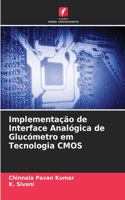 Implementação de Interface Analógica de Glucómetro em Tecnologia CMOS