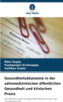 Gesundheitsökonomie in der zahnmedizinischen öffentlichen Gesundheit und klinischen Praxis
