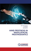 Hand Prosthesis in Maxillofacial Prosthodontics
