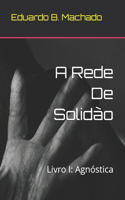 A Rede De Solidão