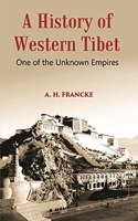 History of Western Tibet : One of the Unknown Empires