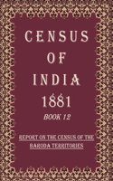 Census of India 1881: Report On The Census Of The Province Of Ajmere-Merwara and Statistics of the Population Enumerated In The Andamans Volume Book 4