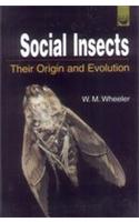 Social Insects: Their Origin and Evolution