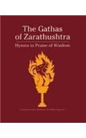 The Gathas of Zarathushtra Hymns in Praise of Wisdom