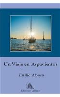 Un Viaje En Aspavientos