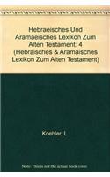 Hebraisches Und Aramaisches Lexikon Zum Alten Testament, Band 4 ( - )