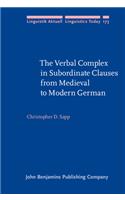 Verbal Complex in Subordinate Clauses from Medieval to Modern German