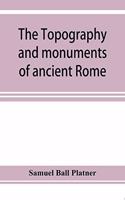 topography and monuments of ancient Rome