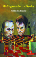 Mis Magicos Anos con Topalov