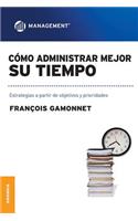 Cómo Administrar Mejor Su Tiempo