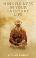 Mindfulness in Your Everyday Life